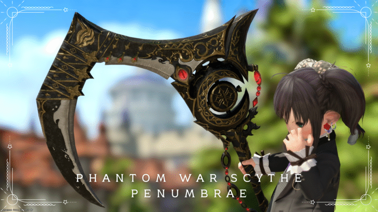 リーパーのファントムウェポン (PW) 第一形態・高貴な爪型大鎌『ファントムペンアンブレー・ウォーサイズ』 ララフェル FF14ブログ Norirow Note 37